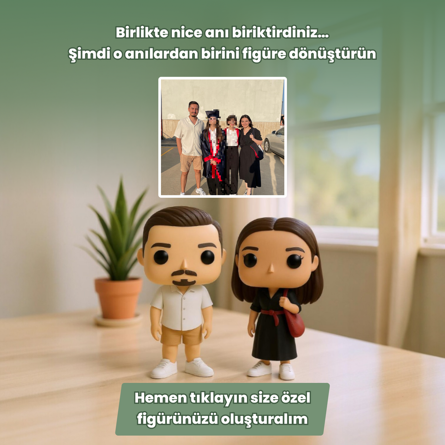 Figürleşiyorsunuz