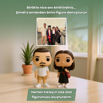Figürleşiyorsunuz
